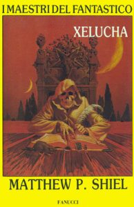 Matthew P. Shiel – Xelucha (1989)