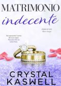 Crystal Kaswell - Matrimonio Indecente (2023)