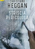 Christiane Heggan - Striscia pericolosa (2019)