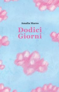 Amalia Marro – Ciclo di Dodici Vol. 1. Dodici Giorni (2023)