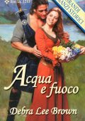 Debra Lee Brown - Acqua e fuoco (2016)