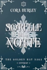 Cora Hurley – The Golden Hat Vol. 1. Sorelle della notte (2023)
