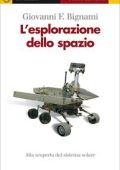 Giovanni F. Bignami - L'esplorazione dello spazio (2006)