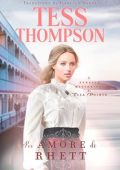 Tess Thompson - Il sensale misterioso di Ella Pointe Vol. 5. Per amore di Rhett (2023)