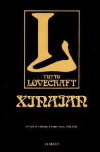 H. P. Lovecraft – Tutto Lovecraft – Xinaian