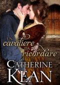 Catherine Kean - Un cavaliere da ricordare (2023)