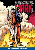 img Il Comandante Mark a colori 079 - Un colpo di pistola (RCS 2021-12-14)