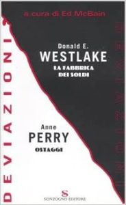 Donald E. Westlake, AA.VV. – Deviazioni: La fabbrica dei soldi-Ostaggi  (2006)