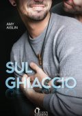 Amy Aislin - Sul ghiaccio. Stick side (2020)