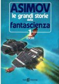 AA.VV. - ISAAC ASIMOV & MARTIN H. GREENBERG (A cura di) - LE GRANDI STORIE DELLA FANTASCIENZA VOLL. 1-25 (1979 - 1981)