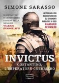 Simone Sarasso - Invictus. Costantino, l'imperatore guerriero (2012)