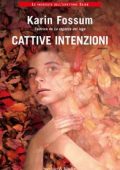 Karin Fossum - Cattive intenzioni (2012)