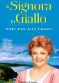 Donald Bain, Jessica Fletcher - La Signora in Giallo. Omicidio alle Hawaii (2015)