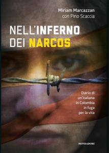 Pino Scaccia, Miriam Marcazzan – Nell’inferno dei narcos (2015)