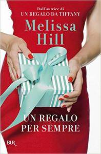 Melissa Hill – Un regalo per sempre (2015)