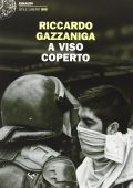 Riccardo Gazzaniga - A viso coperto (2013)