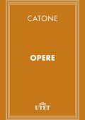 Catone - Opere (2013) UTET
