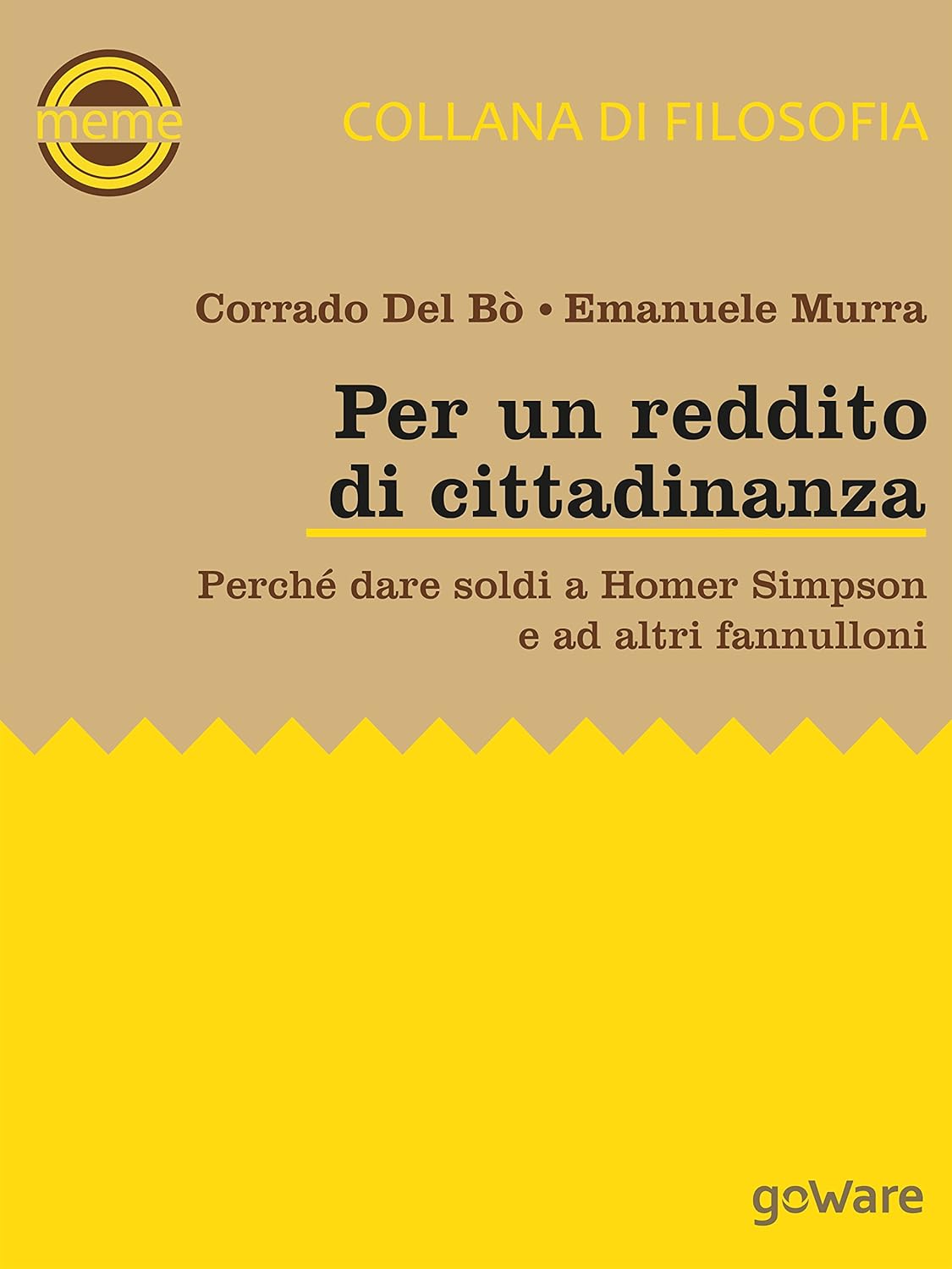 Corrado Del Bò, Emanuele Murra – Per un reddito di cittadinanza. Perché dare soldi a Homer Simpson e ad altri fannulloni (2014)