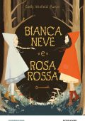 Emily Winfield Martin - Biancaneve e Rosarossa (2018)