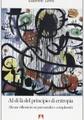 Gabriele Lenti - Al di là del principio di entropia. Alcune riflessioni su psicoanalisi e complessità (2005) PDF
