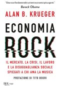 img Alan B. Krueger - Economia rock. Il mercato, la crisi, il lavoro e la disuguaglianza sociale sp