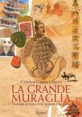 Cristina Cappa Legora - La grande muraglia. Viaggio in Cina con nonno Hoi-chiu (2012)