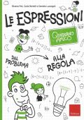 Daniela Lucangeli, Silvana Poli, Carla Bertolli - Le espressioni. Quaderno amico. Dal problema alla regola (2019) PDF