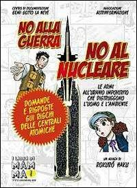 Rokuro Haku – No alla guerra, no al nucleare. Le armi all’uranio impoverito che distruggono l’uomo e l’ambiente (2011)