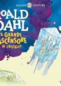 Roald Dahl - Il Grande Ascensore di Cristallo (2023) (mp3 - 128 kbps)