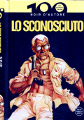 img 100 anni di fumetto italiano Vol.19 - Lo Sconosciuto. Noir d