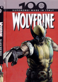 img 100 anni di fumetto italiano Vol.07 - Wolverine. Supereroi made in Italy (2009)