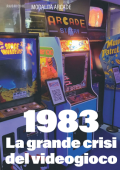 img AA.VV. - 1983. La grande crisi del videogioco (2023)