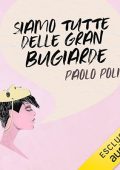 Paolo Poli - Siamo tutte delle gran bugiarde (2023) (mp3 - 128 kbps)