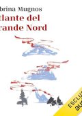 Sabrina Mugnos - Atlante del Grande Nord꞉ Alla scoperta di aurore, miti e paesaggi misteriosi (2023) (mp3 - 128 kbps)