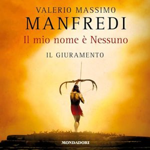 Valerio Massimo Manfredi – Il giuramento꞉ Il mio nome è Nessuno 1 (2023) (mp3 – 128 kbps)