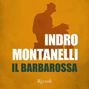 Indro Montanelli – Il Barbarossa (2022) (mp3 – 128 kbps)