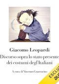 Giacomo Leopardi, Vincenzo Guarracino - Discorso sopra lo stato presente dei costumi degl'Italiani꞉ Nuova Edizione (2023) (mp3 - 128 kbps)