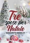 Annabeth Berkley - Tre Spose per Natale (2023)