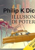 Philip K. Dick - Illusione di potere (2023) (mp3 - 128 kbps)