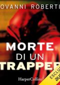 Giovanni Robertini - Morte di un trapper (2023) (mp3 - 128 kbps)