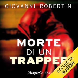 Giovanni Robertini – Morte di un trapper (2023) (mp3 – 128 kbps)