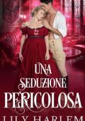 Lily Harlem - Una Seduzione Pericolosa (2023)