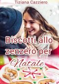 Tiziana Cazziero - Biscotti allo zenzero per Natale (2023)