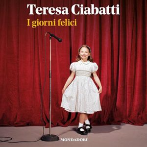 Teresa Ciabatti – I giorni felici (2023) (mp3 – 128 kbps)