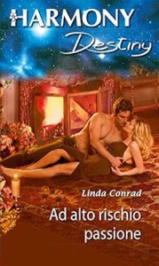 Linda Conrad – Ad alto rischio passione (2020)