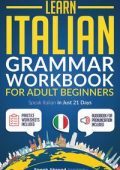 Speak Abroad Academy - Learn Italian: Grammar Workbook for Adult Beginners (2023)