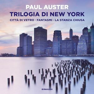 Paul Auster – Trilogia di New York꞉ Città di vetro ∕ Fantasmi ∕ La stanza chiusa (2023) (mp3 – 128 kbps)