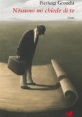 Pierluigi Gronchi - Nessuno mi chiede di te. II ed. (2023)