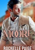 Rochelle Paige - La Serie di Mooreville Vol. 2. Can't Take Moore (2023)