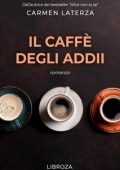 Carmen Laterza - Il caffè degli addii (2023)